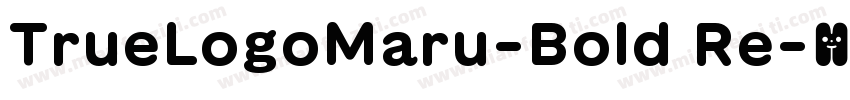 TrueLogoMaru-Bold Re字体转换
